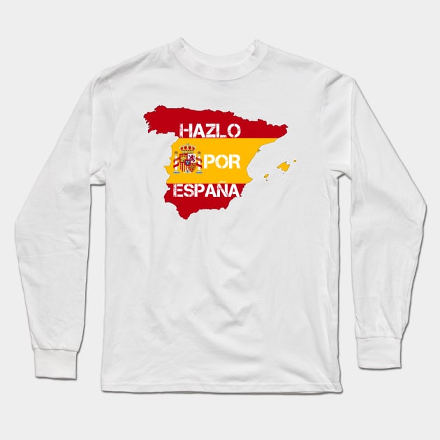 Hazlo por España! Do it for Spain original meme design Long Sleeve T-Shirt by sanastyle